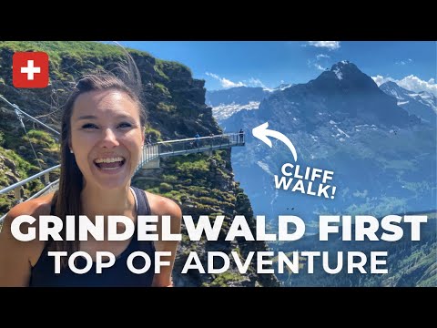 GRINDELWALD FIRST: Travel Guide to Grindelwald First Top of Adventure | Grindelwald, Switzerland