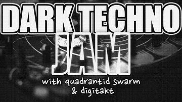 Jamming with Quadrantid Swarm and Digitakt