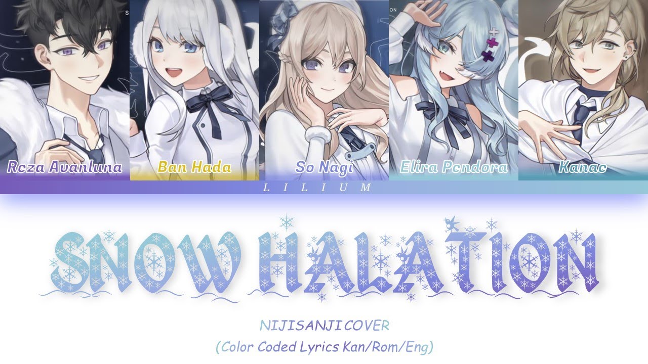 【NIJISANJI】 Snow halation - μ's / cover (Color Coded Lyrics Kan/Rom/Eng ...