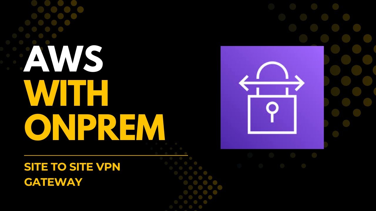 AWS Site-to-Site VPN Setup Using StrongSwan Gateway - YouTube