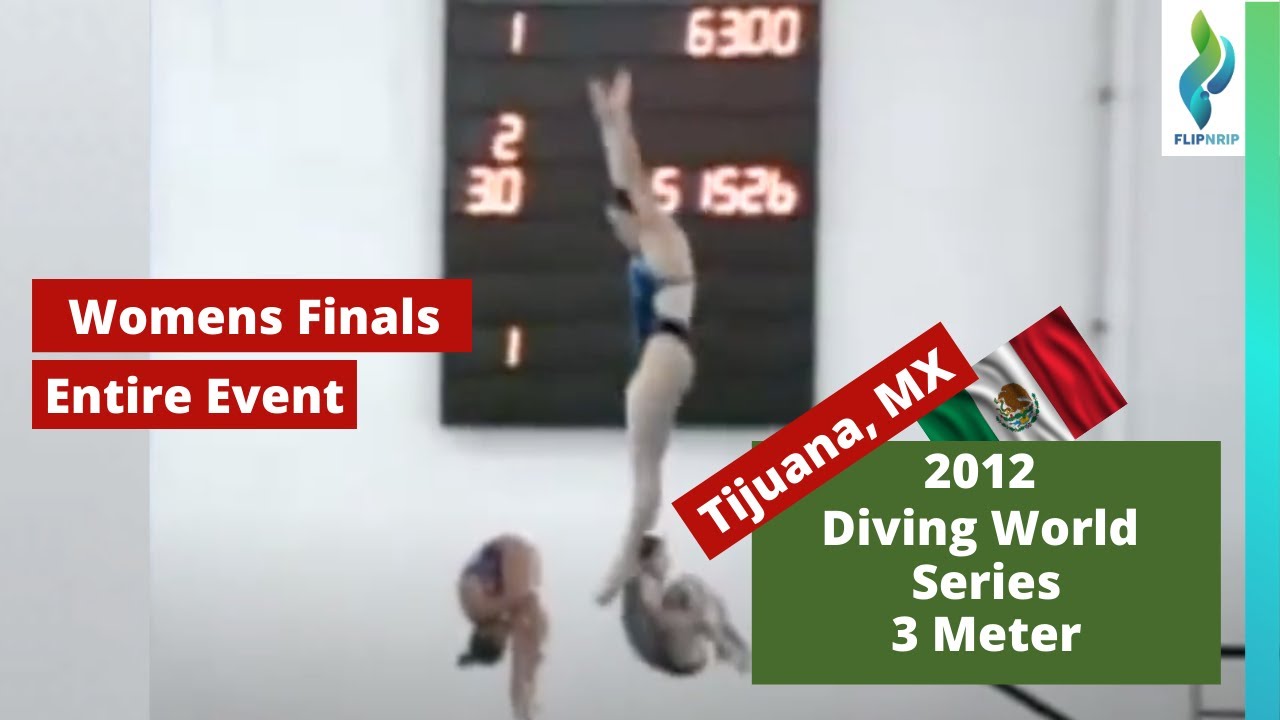 2012 Diving World Series Tijuana - Womens 3 Meter Diving Springboard Finals