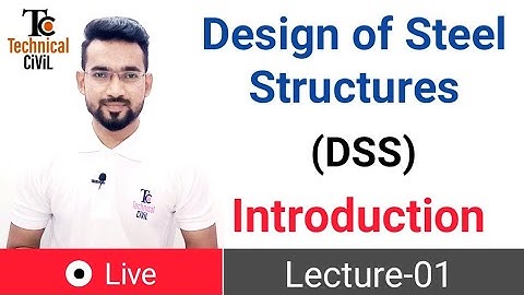 Design Of Steel Structures | Introduction | Lecture01 | #GTU #gtuexam #technical_civil #DSS