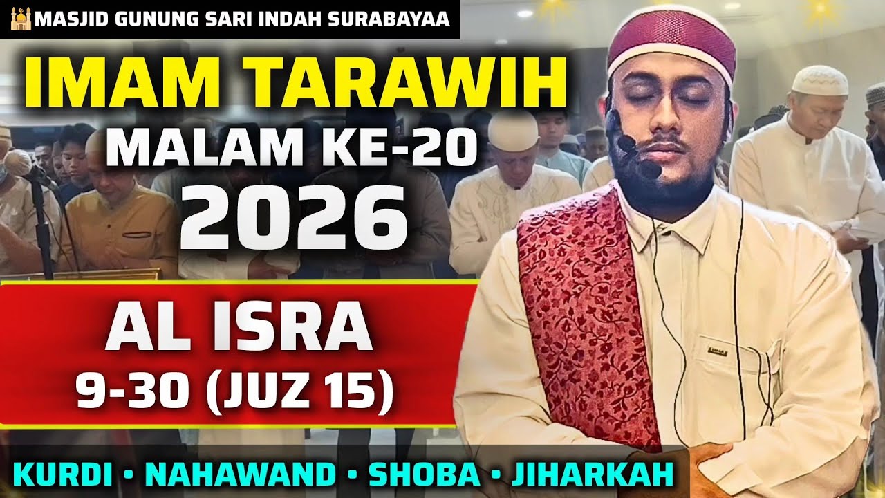 Imam Tarawih Malam Ke-20 2026 – Al Isra 9-30 | Nahawand • Kurdi • Hijaz • Jiharkah