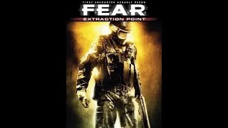 Прохождение F E A R    Extraction Point  на максимальной сложности серия 1