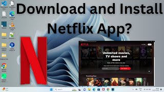 How to Install Netflix App in Windows 11?
