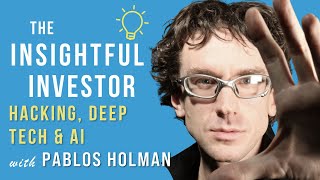 #101 - Pablos Holman: Hacking, Deep Tech &amp; AI