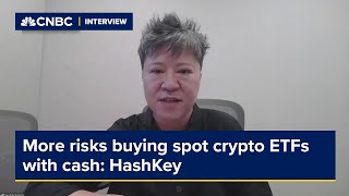 More risks buying spot crypto ETFs with cash than in-kind purchases: HashKey