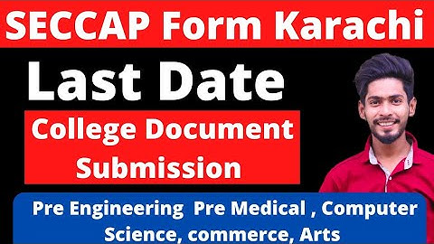Last date of College Documents requirements submission | SECCAP Form document requirements last date