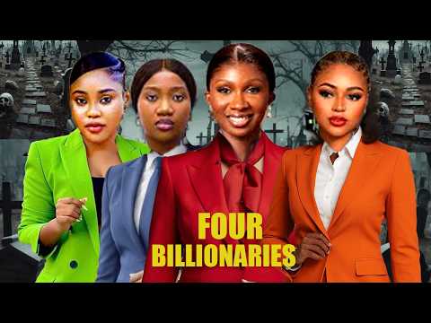 FOUR BILLIONARIE- SONIA UCHE, CHIOMA NWAOHA, REGINA DANIELS, RUTH KADIRI 2025 NIGERIAN MOVIES