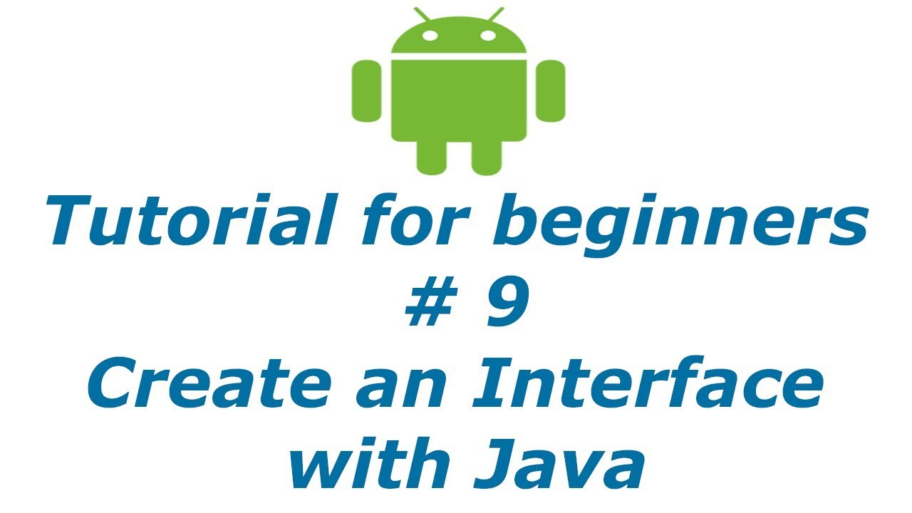 Android App Development 9 - Create an Interface with Java | BTT - YouTube