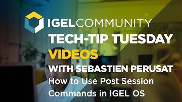 How to Use Post Session Commands in IGEL OS