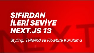 #63 - Styling - Tailwind and Flowbite Installation - From Scratch to Advanced Next.js v13