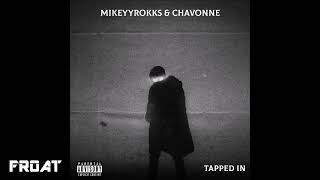 MikeyyRokks - Tapped In (feat. Chavonne)