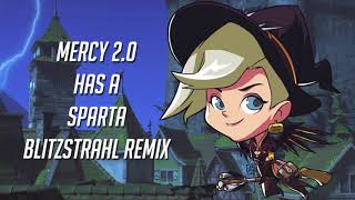 Mercy 2.0 has a Sparta Blitzstrahl Remix ft. Witch Mercy