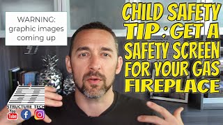 Child safety tip: get a safety screen for your gas fireplace