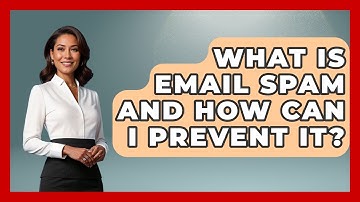 What Is Email Spam And How Can I Prevent It? - High School Toolkit