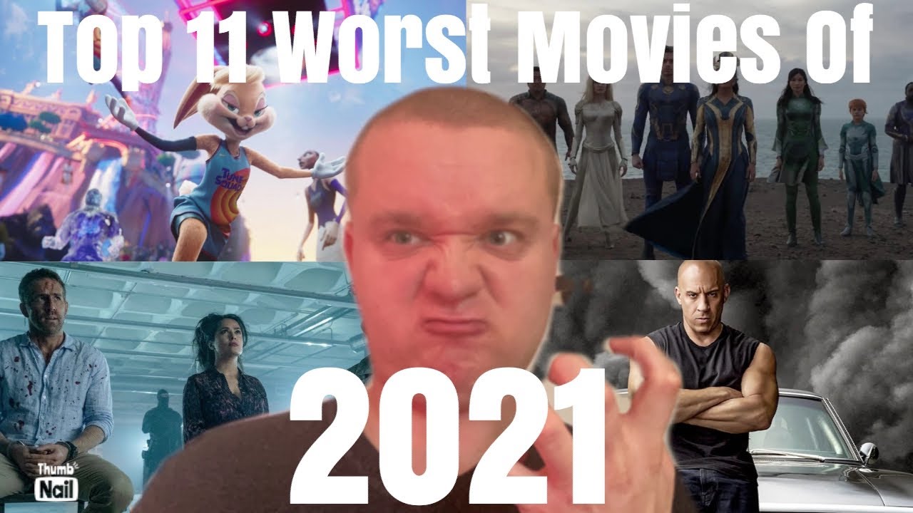 Top 11 WORST Movies Of 2021