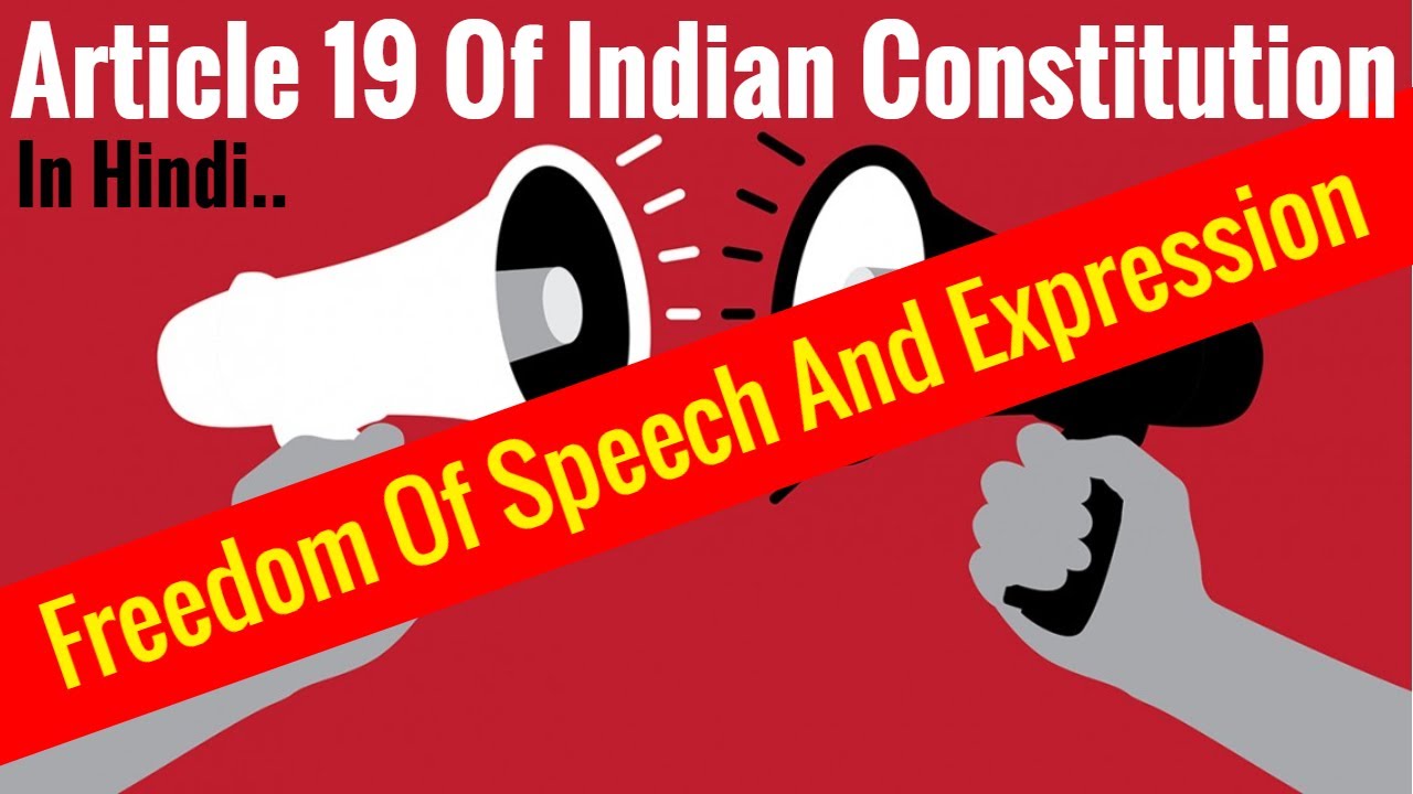 Indian Constitution - Article 19 Freedom Of Speech And Expression