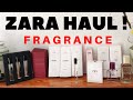 ◉ZARA FRAGRANCE HAUL 2020(Long)◉