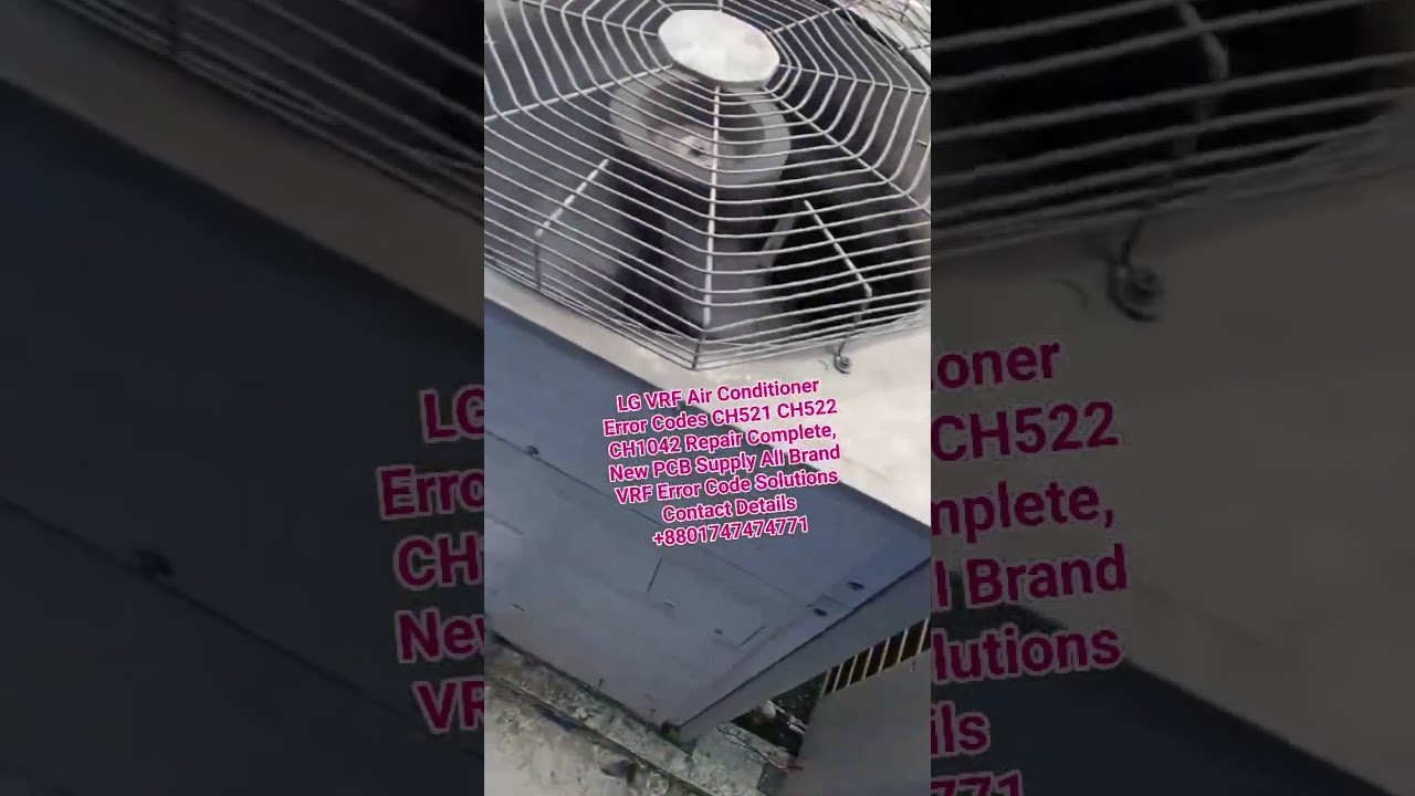 LG ac VRF Error Code CH522 CH1042 CH521CH621 CH622 ch572 ch411ch412 PCB Repair 01747474771Bangladesh
