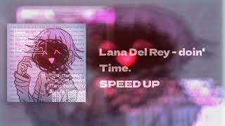 Lana Del Rey - doin' Time. SPEED UP 💗