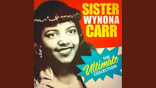 Video thumbnail of "Sister Wynona Carr - Now That I'm Free"