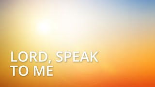 Lord, Speak to Me - James Koerts
