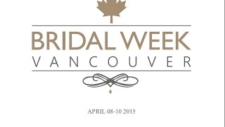 Bridal Week Vancouver 2016