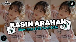 DJ ANGGREK - Kasih Arahan | Slow Bass Edit (Remix Version)