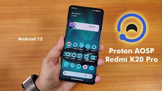 Proton AOSP/Project Zephyrus 12.4.1 On Redmi K20 Pro || Android 12