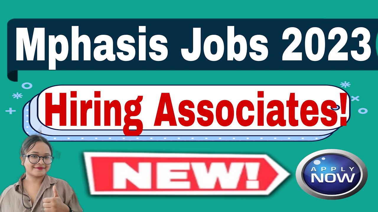 Mphasis Job Vacancy 2023-2024 | Off Campus Hiring Drive | Apply Today
