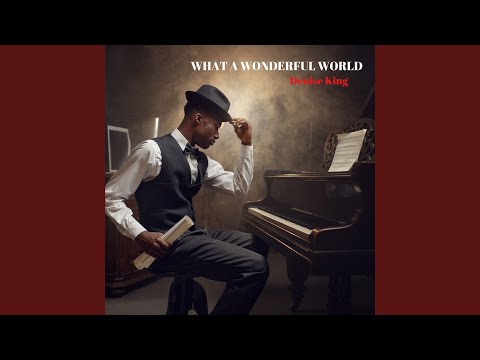 Denise King - What a Wonderful World
