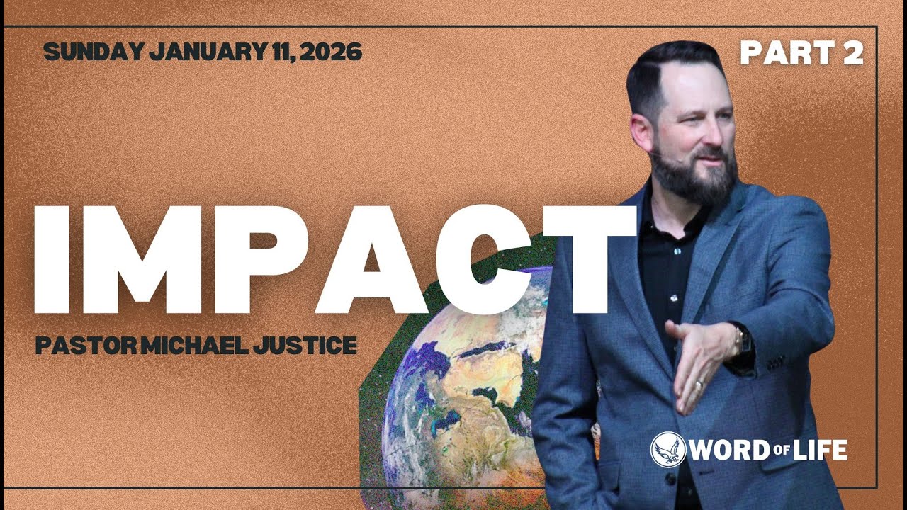 "Impact" PT2 | Pastor Michael Justice | 1/11/26