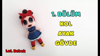 Amigurumi LoL Bebek - 1. BÖLÜM - Kol, Ayak ve Gövde