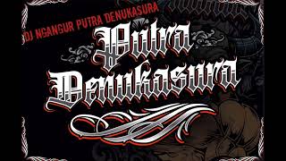 DJ NGANGUR PUTRA DENUKASURA
