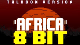 Africa (Talkbox Version feat. TBox) [8 Bit Tribute to Toto] - 8 Bit Universe