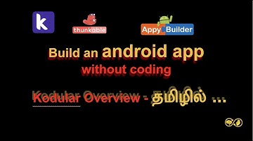 Kodular tutorial in tamil - Kodular overview - Part 1 #Happy_Students