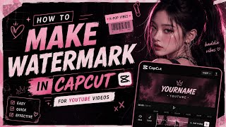 How to Make a Watermark in CapCut for YouTube Videos | Easy Aesthetic Tutorial 🎀 screenshot 3