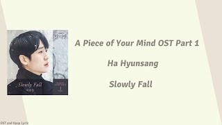 Ha Hyunsang – Slowly Fall (A Piece of Your Mind OST Part 1)