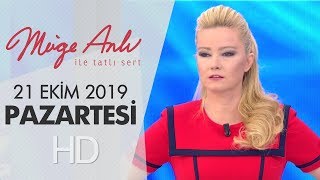 Müge Anlı ile Tatlı Sert 21 Ekim 2019 | Pazartesi