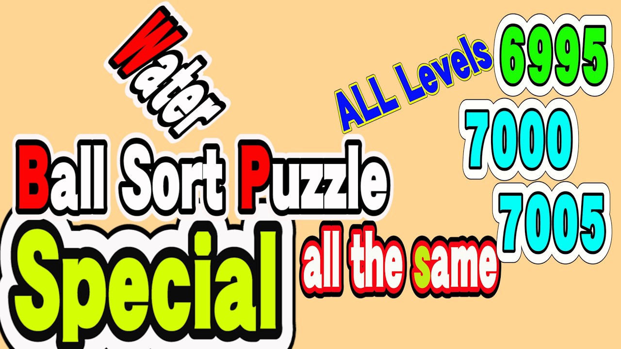 Ball Sort Puzzle Special Level after Level 6995 7000 7005 / Lock Ball and Key Ball