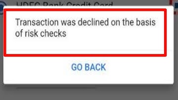 Fix Transaction was declined on the basis of risk checks Problem in Phonepe and flipkart