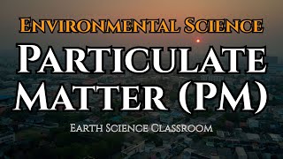 Air Pollution: Particulate Matter