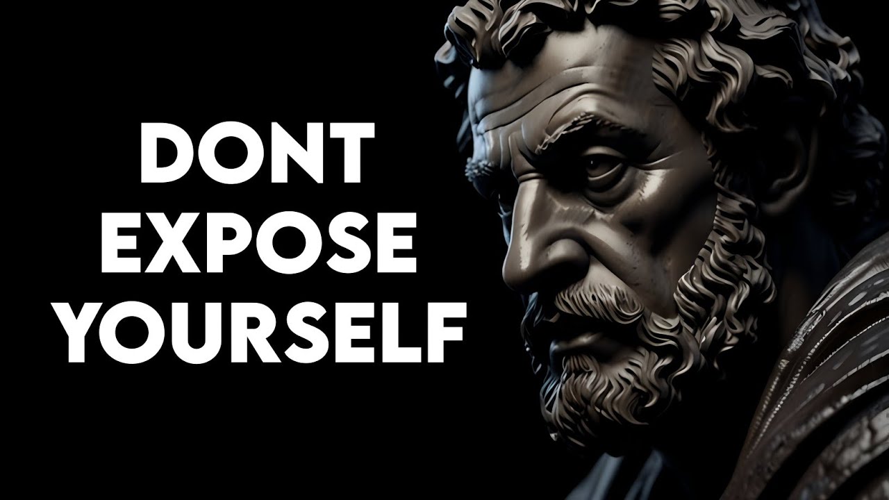 Never Expose Yourself | Stoicism