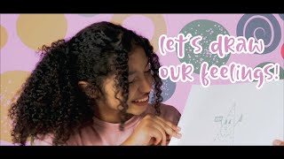 Let's Draw Our Feelings Out! 🎨 | Emotional Literacy For Kids