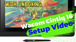 Wacom Cintiq 16 Setup Made Easy! | Unboxing, Driver Installation & Testing