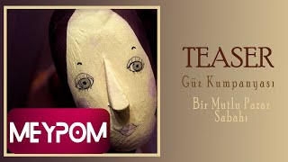 Güz Kumpanyası - Bir Mutlu Pazar Sabahı (Teaser)