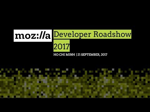 Mozilla Developer Roadshow - Ho Chi Minh