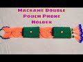 मायक्रम डबल पाऊच फोन होल्डर ,Diy macrame double pouch phone holder new design