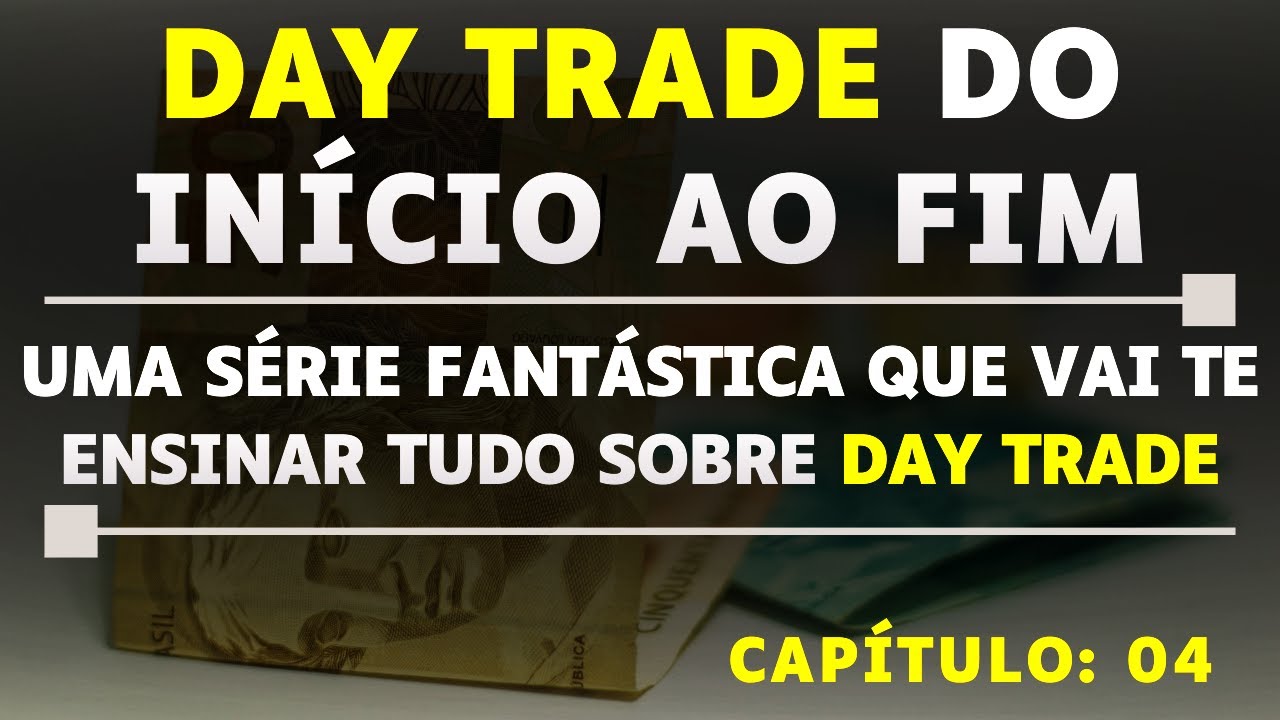 04 - QUAL CORRETORA E PLATAFORMA ESCOLHER PARA O DAY TRADE